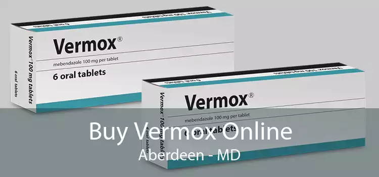 Buy Vermox Online Aberdeen - MD