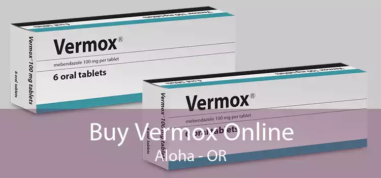 Buy Vermox Online Aloha - OR