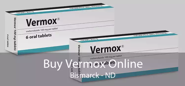 Buy Vermox Online Bismarck - ND