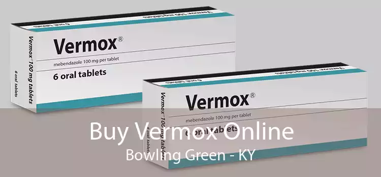 Buy Vermox Online Bowling Green - KY