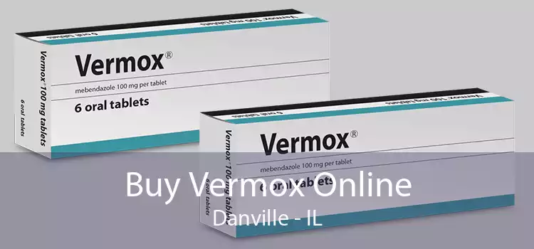 Buy Vermox Online Danville - IL