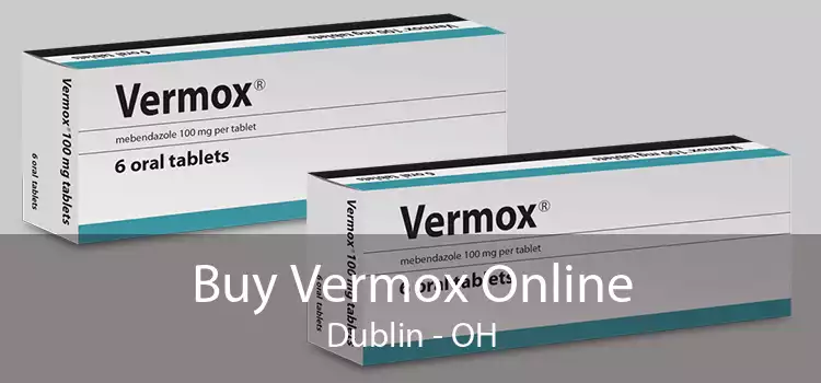 Buy Vermox Online Dublin - OH