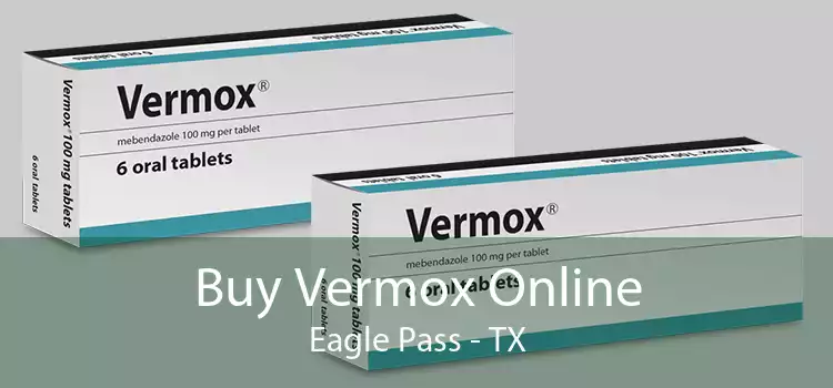 Buy Vermox Online Eagle Pass - TX