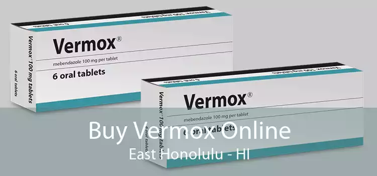 Buy Vermox Online East Honolulu - HI