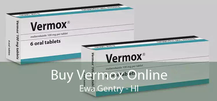Buy Vermox Online Ewa Gentry - HI