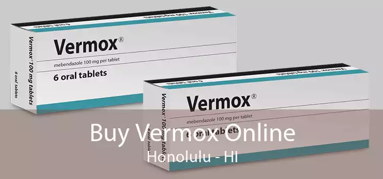Buy Vermox Online Honolulu - HI