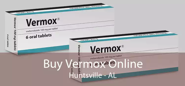 Buy Vermox Online Huntsville - AL