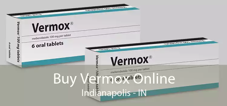 Buy Vermox Online Indianapolis - IN