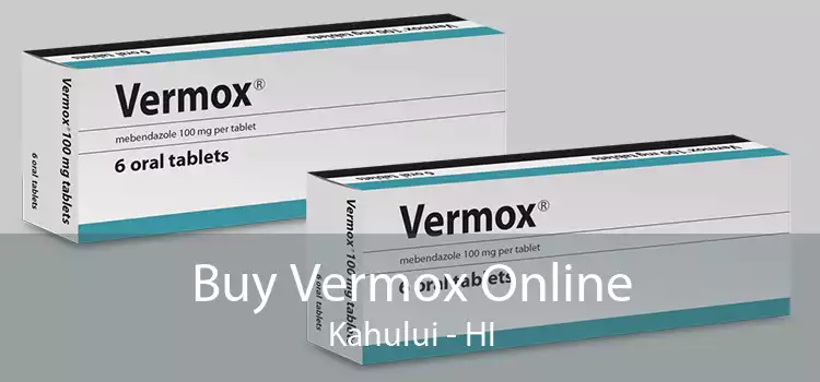 Buy Vermox Online Kahului - HI