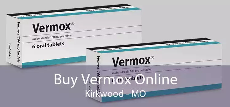 Buy Vermox Online Kirkwood - MO