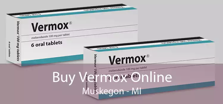 Buy Vermox Online Muskegon - MI