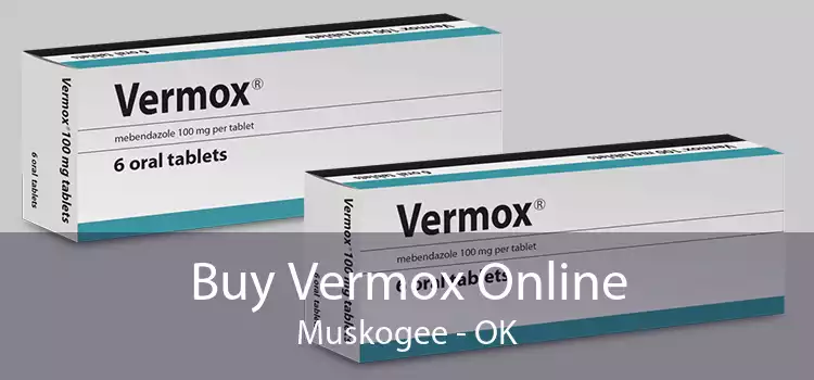 Buy Vermox Online Muskogee - OK