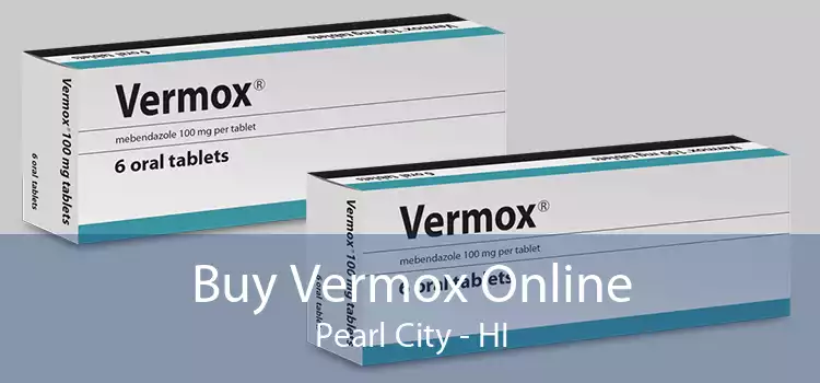 Buy Vermox Online Pearl City - HI