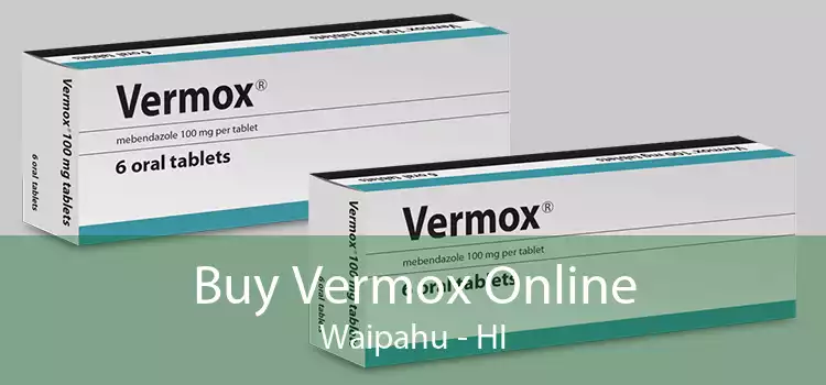 Buy Vermox Online Waipahu - HI