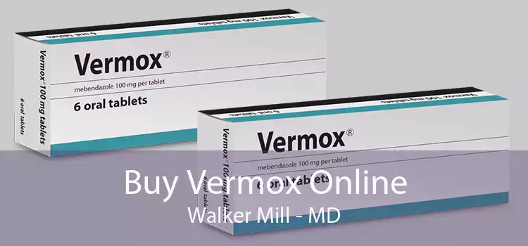 Buy Vermox Online Walker Mill - MD