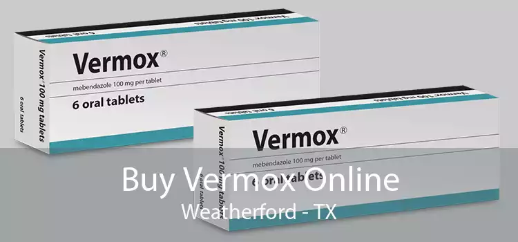 Buy Vermox Online Weatherford - TX