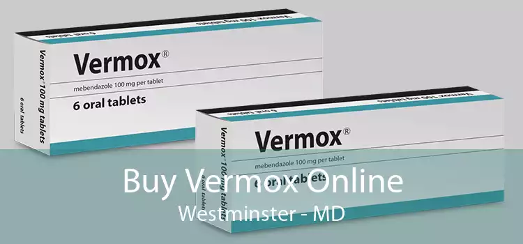 Buy Vermox Online Westminster - MD